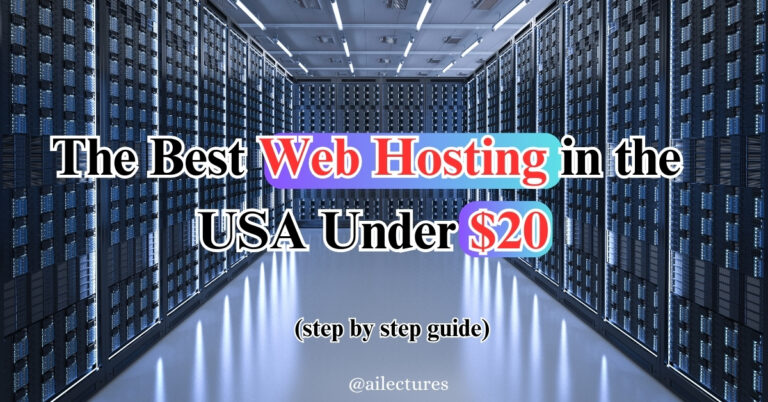 The Best Web Hosting in the USA Under $20: Step-by-Step Guide 2025