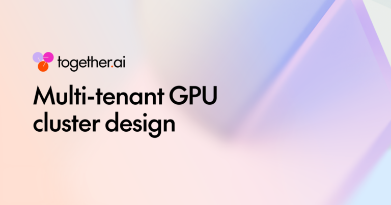 A guide to multi-tenant GPU cluster design for AI-native teams