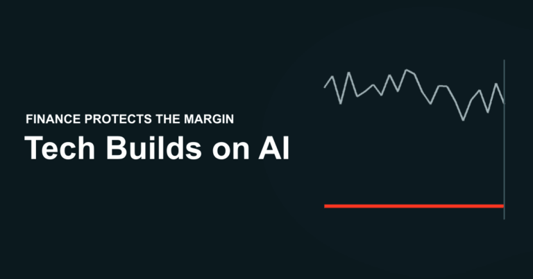 Tech builds on AI. Finance protects the margin.
