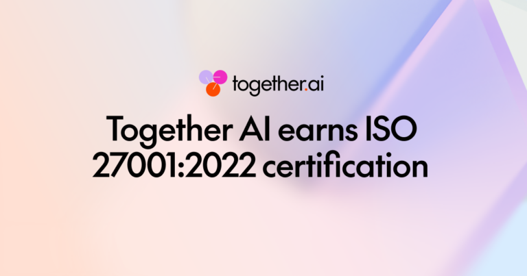 Together AI earns ISO 27001:2022 certification