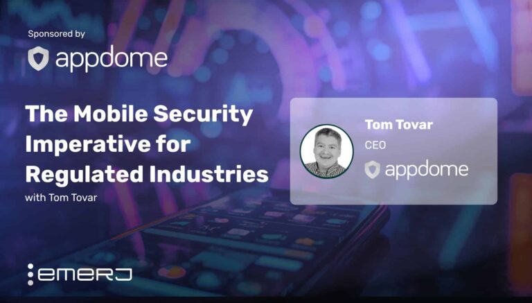 The Mobile Security Imperative for Regulated Industries